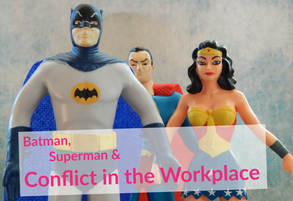 Batman, Superman & Conflict in the Workplace | HR Solutions